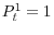  P^1_t=1