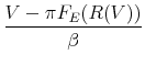 \displaystyle \frac{V - \pi F_{E}(R(V))}{\beta}