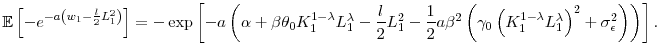\displaystyle \mathbb{E}\left[ -e^{-a\left( w_{1}-\frac{l}{2}L_{1}^{2}\right) }\right] =-\exp \left[ -a\left( \alpha +\beta \theta _{0}K_{1}^{1-\lambda }L_{1}^{\lambda }-\frac{l}{2}L_{1}^{2}-\frac{1}{2}a\beta ^{2}\left( \gamma _{0}\left( K_{1}^{1-\lambda }L_{1}^{\lambda }\right) ^{2}+\sigma _{\epsilon }^{2}\right) \right) \right] .