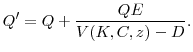 \displaystyle Q^{\prime} = Q + \frac{Q E}{V(K,C,z)-D}.