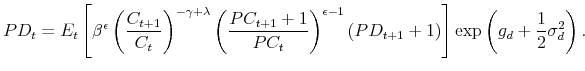 \displaystyle PD_{t}=E_{t}\left[ \beta ^{\epsilon }\left( \frac{C_{t+1}}{C_{t}}\right) ^{-\gamma +\lambda }\left( \frac{PC_{t+1}+1}{PC_{t}}\right) ^{\epsilon -1}\left( PD_{t+1}+1\right) \right] \exp \left( g_{d}+\frac{1}{2}\sigma _{d}^{2}\right) .