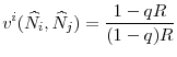 \displaystyle v^{i}(\widehat{N}_{i},\widehat{N}_{j})=\frac{1-qR}{(1-q)R}