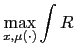 $\displaystyle \max_{x,\mu(\cdot)}\int R$