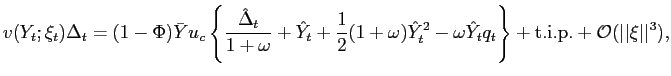 $\displaystyle v(Y_{t};\xi_{t})\Delta_{t}=(1-\Phi)\bar{Y}u_{c}\left\{ \frac{\hat... ...}q_{t}\right\} +{\mathrm{t.i.p.}}+{{\mathcal{O}}}(\vert\vert\xi\vert\vert^{3}),$