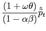 $\displaystyle \frac{(1+\omega\theta)}{(1-\alpha\beta)}\hat{\tilde{p}}_{t}$