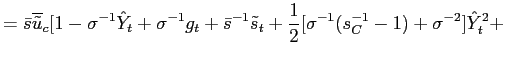 $\displaystyle =\bar{s}\overline{\tilde{u}} _{c}[1-\sigma^{-1}\hat{Y}_{t}+\sigma... ...ilde{s}_{t} +\frac{1}{2}[\sigma^{-1}(s_{C}^{-1}-1)+\sigma^{-2}]\hat{Y}_{t}^{2}+$