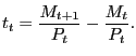 $\displaystyle t_{t}=\frac{M_{t+1}}{P_{t}}-\frac{M_{t}}{P_{t}}.$