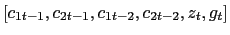 $ [c_{1t-1}, c_{2t-1}, c_{1t-2}, c_{2t-2}, z_{t}, g_{t}]$