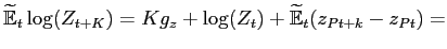 $\displaystyle \widetilde{\mathbb{E}}_{t} \log(Z_{t+K}) = K g_z + \log(Z_{t}) + \widetilde{\mathbb{E}} _{t}(z_{Pt+k}-z_{Pt})=$