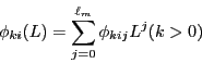 \begin{displaymath} \phi _{ki} (L)=\sum\limits_{j=0}^{\ell _m } {\phi _{kij} L^j} (k>0) \end{displaymath}