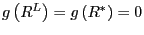 $ g\left( R^{L}\right) =g\left( R^{\ast}\right) =0$