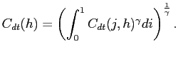 $\displaystyle C_{dt}(h) = \left( \int^{1}_{0} C_{dt}(j,h)^{\gamma}di\right) ^{\frac {1}{\gamma}}.$