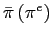 $ \bar{\pi }\left( \pi^{e}\right) $