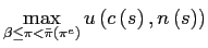 $\displaystyle \max_{\beta\leq\pi<\bar{\pi}\left( \pi^{e}\right) }u\left( c\left( s\right) ,n\left( s\right) \right)$