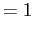 $\displaystyle =1$