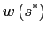 $\displaystyle w\left( s^{\ast}\right)$