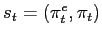 $ s_{t}=\left( \pi_{t}^{e},\pi_{t}\right) $