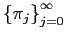 $ \left\{ \pi _{j}\right\} _{j=0}^{\infty}$