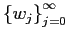 $ \left\{ w_{j}\right\} _{j=0}^{\infty}$