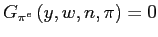$\displaystyle G_{\pi^{e}}\left( y,w,n,\pi\right) =0 $