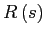 $ R\left( s\right) $