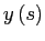 $ y\left( s\right) $