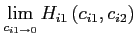 $\displaystyle \lim_{c_{i1\rightarrow0}}H_{i1}\left( c_{i1},c_{i2}\right)$