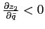 $ \frac{\partial z_{2}}{\partial\bar{q}}<0$