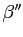 $ \beta^{\prime\prime}$