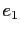 $\displaystyle e_{1}$