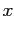 $\displaystyle x$