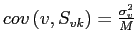 $ cov\left( v,S_{vk}\right) =\frac{\sigma_{v}^{2}}{M}$