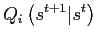 $\displaystyle Q_{i}\left( s^{t+1}\vert s^{t}\right)$