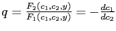 $ q=\frac{F_{2}\left( c_{1},c_{2},y\right) }{F_{1}\left( c_{1},c_{2},y\right) }=-\frac{dc_{1} }{dc_{2}}$