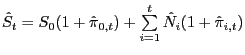 $ \hat{S}_{t} =S_{0} (1+\hat{\pi}_{0,t} )+\sum\limits_{i=1}^{t} {\hat {N}_{i} } (1+\hat{\pi}_{i,t} )$