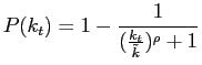 $\displaystyle P(k_{t})=1-\frac{1}{(\frac{k_{t}}{\tilde{k}})^{\rho}+1}$