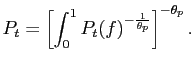 $\displaystyle P_{t}= \left[ \int_0^1 P_t(f)^{-\frac{1}{\theta_p}} \right] ^{-\theta_p}.$
