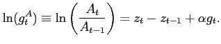 $\displaystyle \ln (g^A_t)\equiv \ln \left(\frac{A_t}{A_{t-1}}\right)=z_t-z_{t-1}+\alpha g_t.$