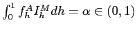 $ \int^{1}_{0}f^{A}_{h}I^{M}_{h}dh=\alpha\in(0,1)$
