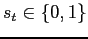 $ s_{t} \in\{0,1\}$