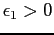 $ \epsilon_1>0$