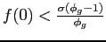 $ f(0)< \frac{\sigma\left(\phi_{g}-1\right) }{\phi_{g}}$