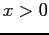 $ x>0$