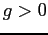 $ g>0$