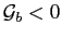 $ \mathcal{G}_b<0$
