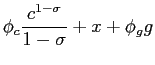 $\displaystyle \phi_{c}\frac{c^{1-\sigma}}{1-\sigma}+x+\phi_{g}g$