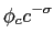 $\displaystyle \phi_{c}c^{-\sigma}$