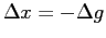 $ \Delta x=-\Delta g$
