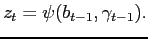 $ z_{t}=\psi(b_{t-1},\gamma_{t-1}).$