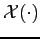 $ \mathcal{X}(\cdot)$